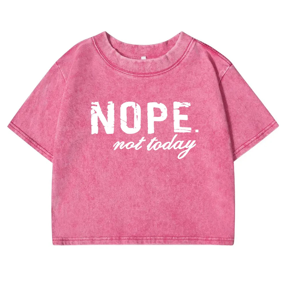 Nope Not Taday Tee Shirt