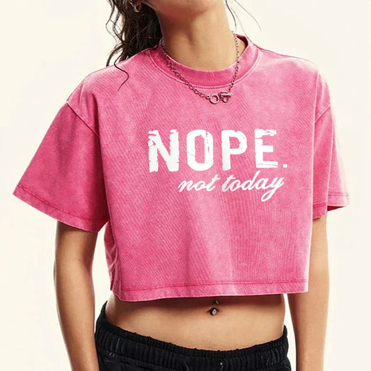 Nope Not Taday Tee Shirt