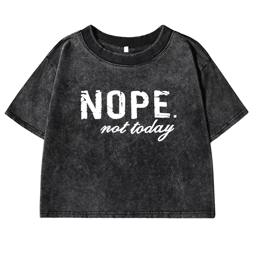 Nope Not Taday Tee Shirt