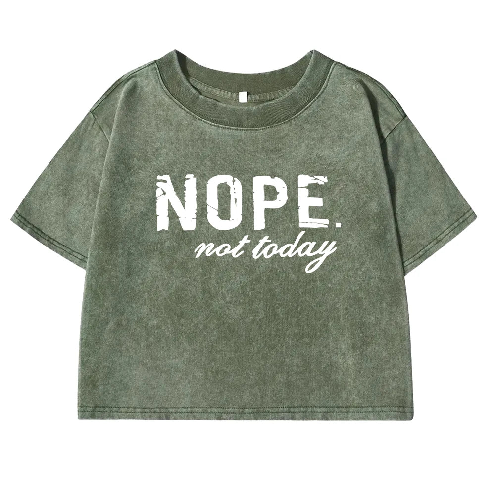 Nope Not Taday Tee Shirt