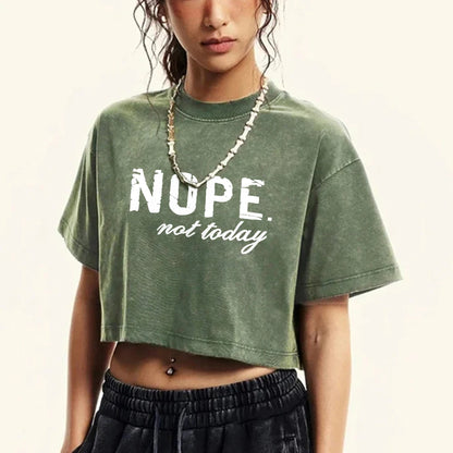 Nope Not Taday Tee Shirt